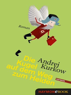 cover image of Die Kugel auf dem Weg zum Helden